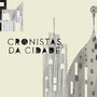 Cronistas da Cidade