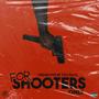 For Shooters Only (Explicit)