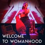 Welcome to Womanhood