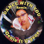 Dance with you (feat. U'gene) [Explicit]