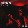 Mean It (Explicit)