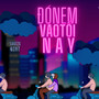 ĐÓN EM VÀO TỐI NAY (Explicit)