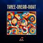 Three Dream Night