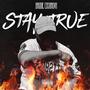 STAY TRUE (Explicit)