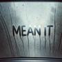 MEAN IT (Explicit)