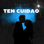 Ten Cuidao (Explicit)