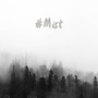 #Mist