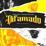 Difamado (feat. Kamaleon Don Don)