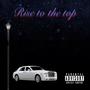 Rise To The Top (Explicit)