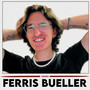 FERRIS BUELLER (Explicit)