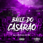 Baile do Casarão (Explicit)