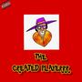 The Created Playerrr (Explicit)