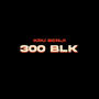 300 BLK (Explicit)