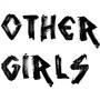 Other Girls