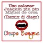 Chupa Sangre (Dj Diego Remix)