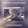 Hold on to God's hand