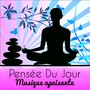 Pensée Du Jour - Musique apaisante pour ouvrir les chakras méditation profonde avec sons new age de la nature