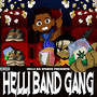 Helli da Stoner Presents: Helli Band Gang (Explicit)