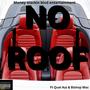 No roof (feat. Quel Azz & Bishop Mac) [Explicit]