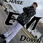 Chase Em Down (Explicit)
