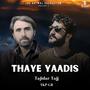 Thaye Yaadis (Shina Song) (feat. Tajidar Tajj & Azhar Hussain)