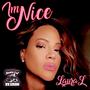 Im Nice (feat. Laura L) [Explicit]