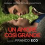 Un amore così grande (Original Motion Picture Soundtrack)