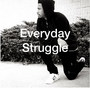Everyday Struggle (Explicit)