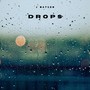 Drops