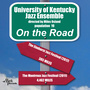 University of Kentucky Jazz Ensemble / Osland, Miles: on The Road