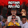 ROTINA DOS RATÃO (Explicit)