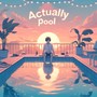 Actually Pool