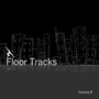 Floor Tracks, Vol. 8