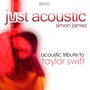 Acoustic Tribute to Taylor Swift (Just Accoustic)
