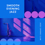 Smooth Evening Jazz