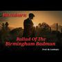 Ballad Of The Birmingham Badman (Explicit)