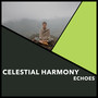 Celestial Harmony Echoes