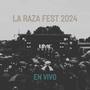 La Raza Fest 2024 (En Vivo)