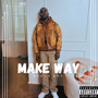 Make Way (Explicit)