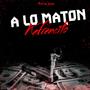 A lo maton (Explicit)