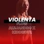 Violenta (Explicit)