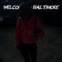 Welcome To Baltimore (WTB) [Explicit]