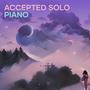 Accepted Solo Piano