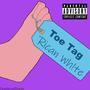 Toe Tag (Explicit)