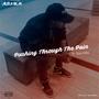 Pushing Through The Pain (feat. Size Killa) [Explicit]