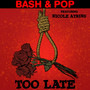 Too Late / Saturday