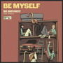 Be Myself (Explicit)