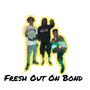 Fresh Out On Bond (Explicit)