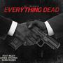 Everything Dead (feat. NezzyB & Banga Bands) [Explicit]