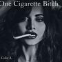 One Cigarette *****